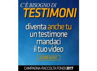 Cari lettori, i "testimoni" siete voi!